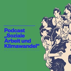 Stream episode Podcast „Soziale Arbeit und Klimawandel“ by Alice Salomon  Hochschule podcast | Listen online for free on SoundCloud