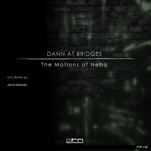 Dann At Bridges - The Motions Of Neba