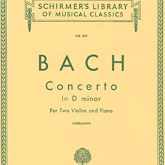 GET EPUB 📁 Concerto in D Minor for Two Violins and Piano (Schirmer's Library of Musi