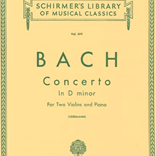 GET EPUB 📁 Concerto in D Minor for Two Violins and Piano (Schirmer's Library of Musi