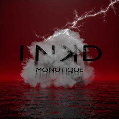 Monotique & INKD - Evolve (Original Mix)