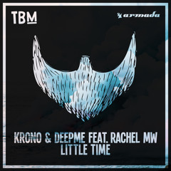 KRONO & DeepMe feat. Rachel MW - Little Time