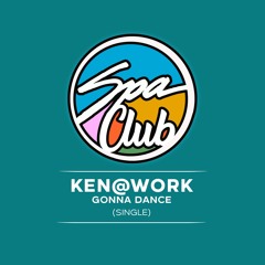 [SPC019] KEN@WORK - Gonna Dance (Original Mix)
