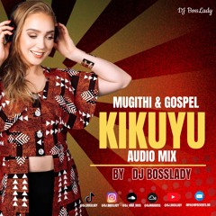 Best of Kikuyu Music (Mugithi and Gospel Audio Mix)