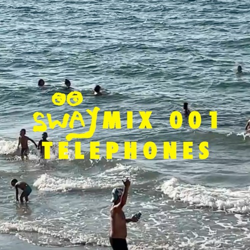 SWAYMIX 001 - Telephones