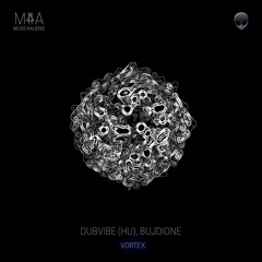 DubVibe (HU), Bujdione - Vortex (Original Mix)
