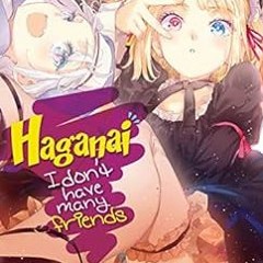 View PDF EBOOK EPUB KINDLE Haganai: I Don't Have Many Friends Vol. 17 by Yomi Hirasaka,Itachi �