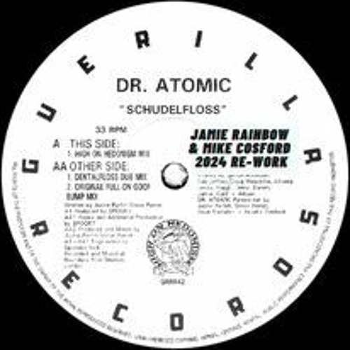 Dr Atomic 'Schudelfloss' Jamie Rainbow & Mike Cosford 2024 Re-work