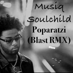 Musiq Soulchild - Poparatzi [The Blast RMX]