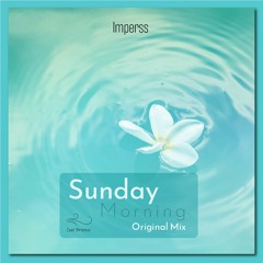 Imperss - Sunday Morning (Original Mix)