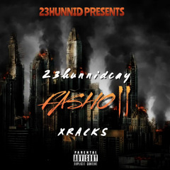 23HunnidCay - Fasho II featuring X Racks