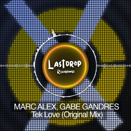 Marc Alex, Gabe Gandres - Tek Love