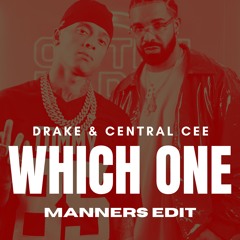 DRAKE - WHICH ONE MANNERS EDIT