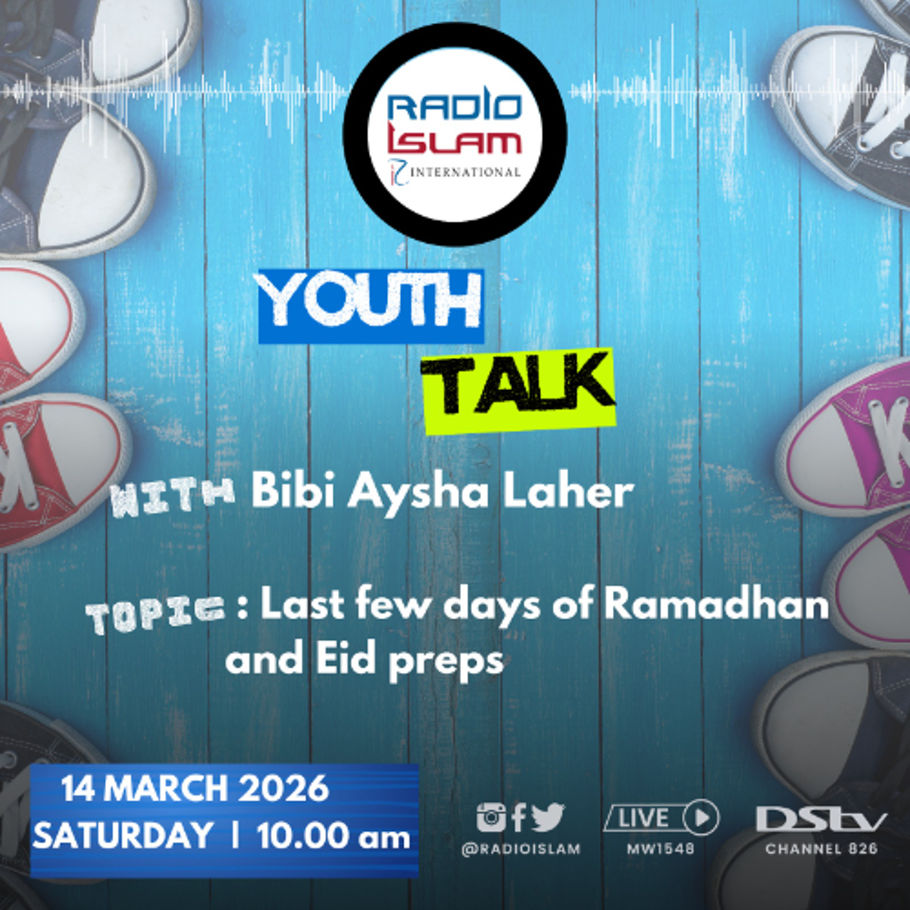 Youth Talk with Bibi Aysha Laher:Last few days of Ramadhan and Eid preps
