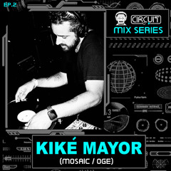 Circuit Mix W/Robot Groove - KIKE MAYOR