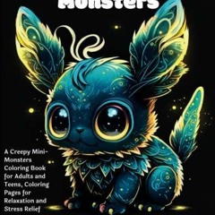 PDF Book Adorable Creepy Monsters Coloring Book: A Creepy Mini-Monsters Coloring Book for Adults