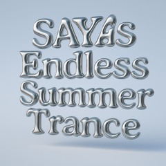 SAYA's Endless Summer Trance