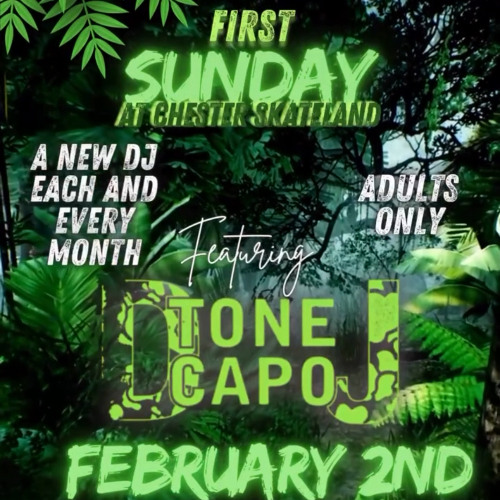 DJ TONE CAPO SET FOR FIRST SUNDAYS AT CHESTER SKATELAND VA