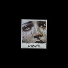 GHOST OF YOU (ETHEREAL)