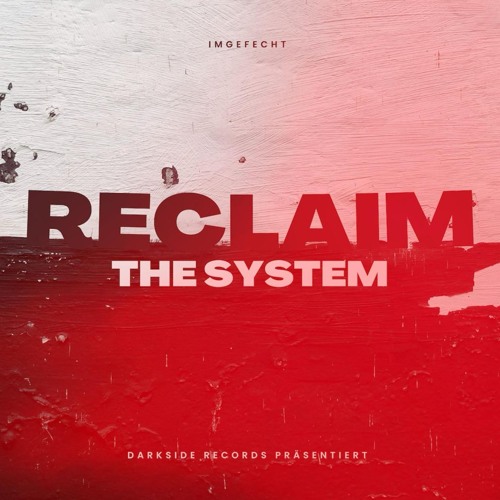 [FREE DL] IMGEFECHT - RECLAIM THE SYSTEM
