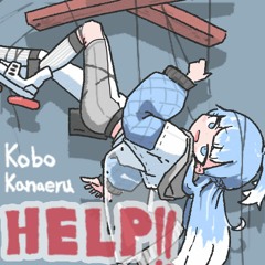 Help ! - Kobo Kanaeru cover short. [Salmoon]