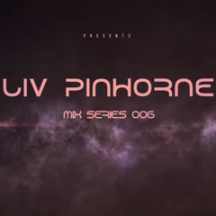 Liv Pinhorne - Mix Series 006