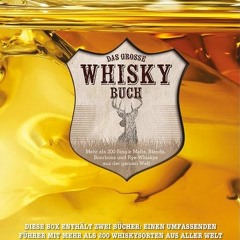 Das große Whisky Buch (im Schuber): Mehr als 200 Single Malts. Blends. Bourbons und Rye-Whiskys au