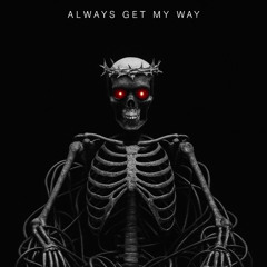 AZERRR - ALWAYS GET MY WAY