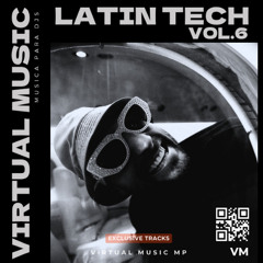 PACK LATIN TECH VOL.6 (TECH HOUSE, HOUSE, MASHUPS & EDITS) PLAYED BY CLOONEE