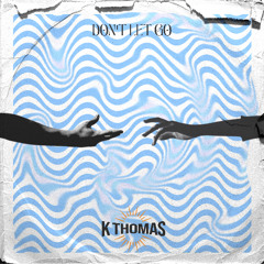 Don't Let Go (feat. Ahanu)