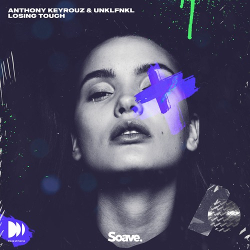 Anthony Keyrouz X UNKLFNKL - Losing Touch
