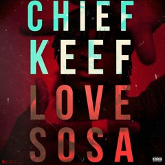 Chief Keef vs BIGMOO - Love Sosa (Even Steve 'To The Top' Bootleg)