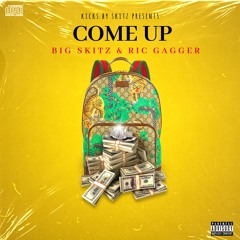 Come Up feat. ric gagger