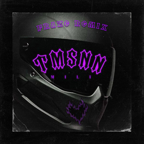 Mili - TMSNN ( Fraze Remix )