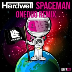 Hardwell - Spaceman (ONEDUO REMIX) 2022
