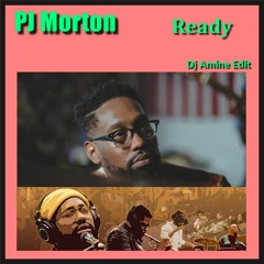 PJ Morton - Ready (Dj Amine Edit)