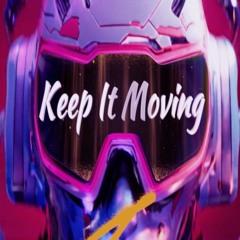 Keep It Moving
