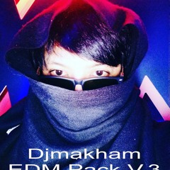 Djmakham EDM Pack V.3 [FREE DOWNLOAD]
