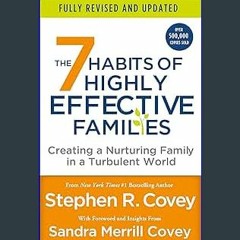 EBOOK #pdf ❤ 7 Habits of Highly Effective Families (Fully Revised and Updated) <(DOWNLOAD E.B.O.O.