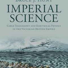 [Access] EPUB 📘 Imperial Science (Science in History) by  Bruce J. Hunt EPUB KINDLE