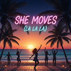 Karaja - She Moves (La La La) (Granty Makina Bootleg)