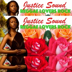 Reggae Lovers Rock Mix 2022 | Roots Rock Reggae Mix | Justice Sound