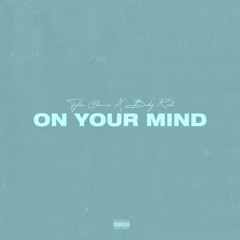 On your mind ft Baby Rich