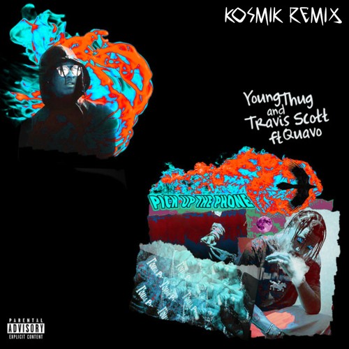 Pick Up the Phone - Travis Scott & Young Thug (Kosmik Remix) [FREE DL]