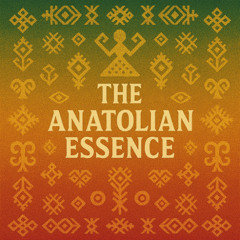 The Anatolian Essence (Oriental Easy Listening)