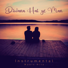 Diwana Hai Ye Man (From "Chori Chori Chupke Chupke" / Instrumental Music Hits])