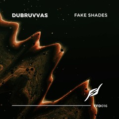 Dubruvvas - Fake Shades [Free Download]
