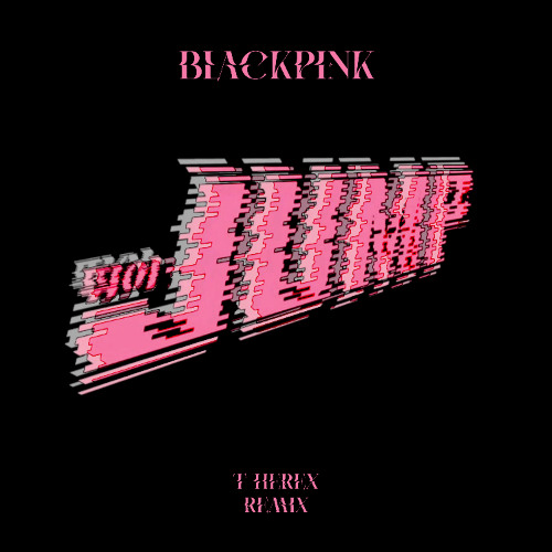 BLACKPINK - JUMP (Remix)