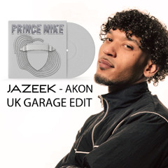 Jazeek Akon UK Garade Edit by Prince Mike (filtered due to copyright)