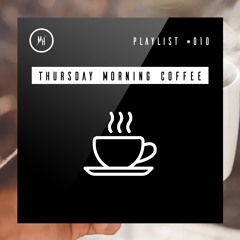 Thursday Morning Coffee